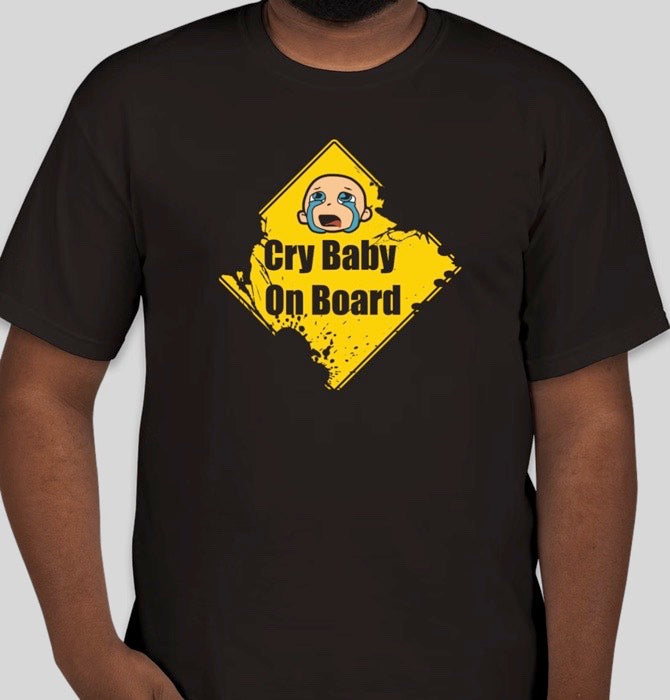 B1109 - (NEW) Cry Baby On Board T-Shirt